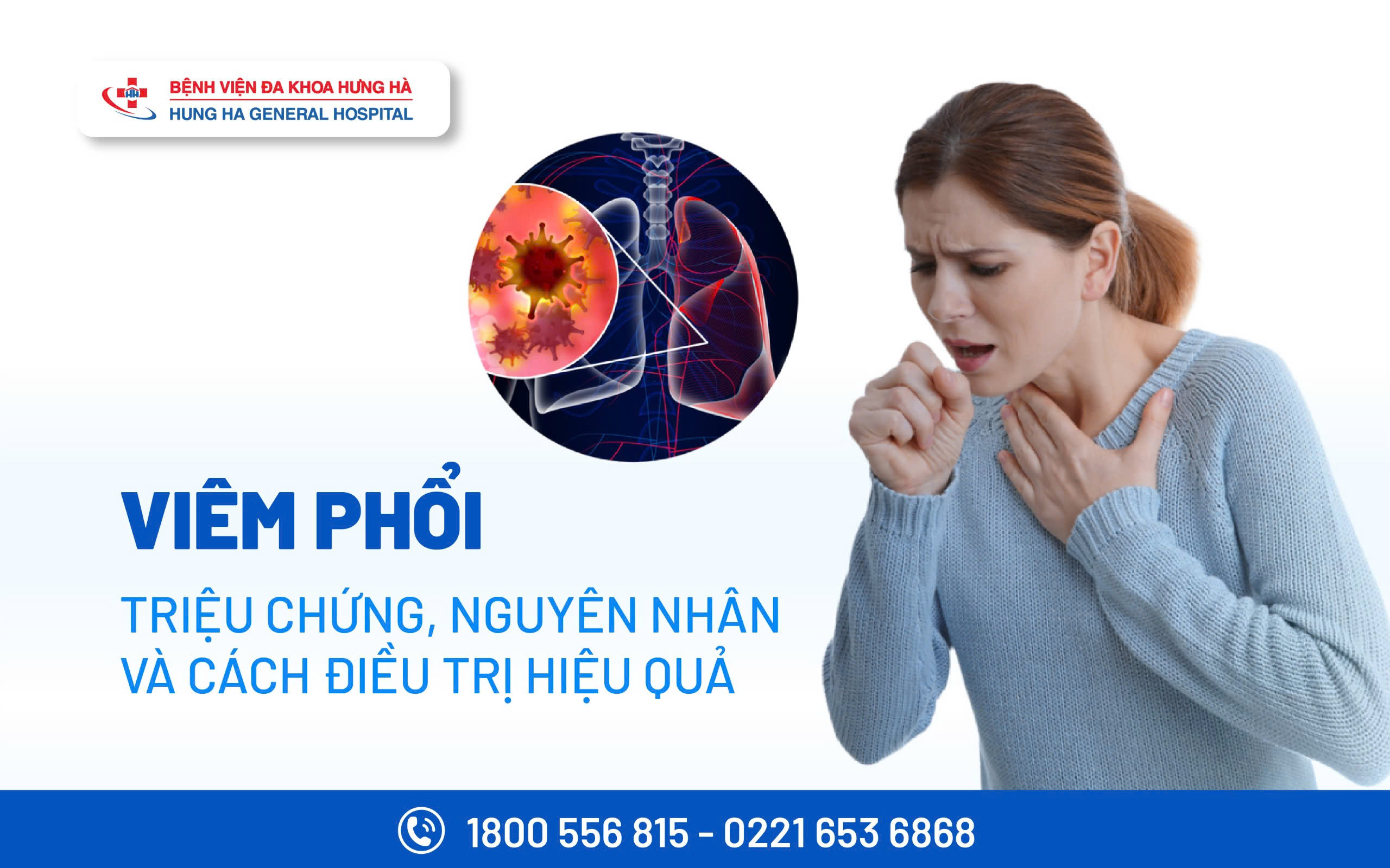 VIÊM PHỔI: TRIỆU CHỨNG, NGUYÊN NHÂN VÀ CÁCH ĐIỀU TRỊ HIỆU QUẢ