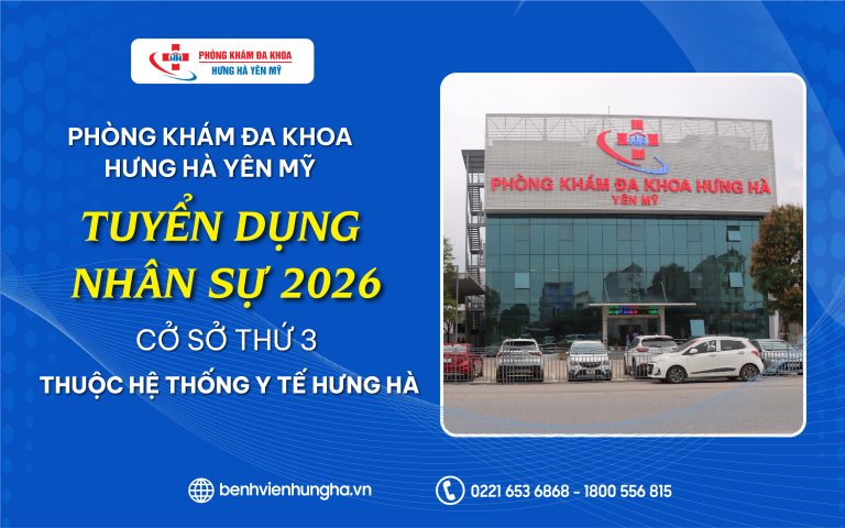 tuyển dụng Phòng khám Đa khoa Hưng Hà Yên Mỹ