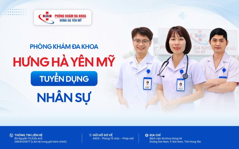 Tuyển dụng Phòng khám Đa khoa Hưng Hà Yên Mỹ 2026