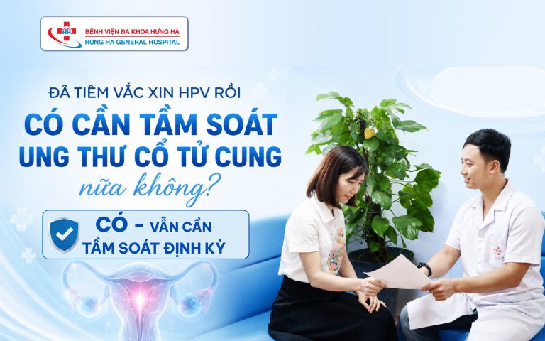 Tiêm vắc xin HPV và tầm soát ung thư cổ tử cung